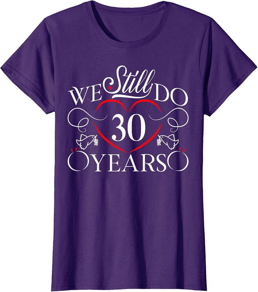 We Still Do 30 Years Funny Couple 30th Wedding Anniversary