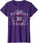 We Still Do 30 Years Funny Couple 30th Wedding Anniversary
