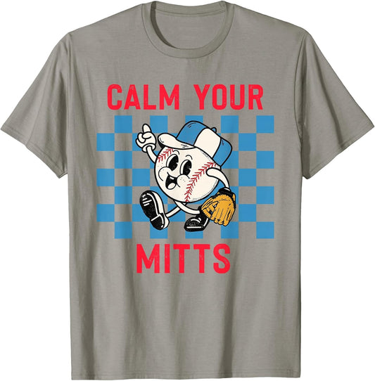 Calm Your Mitts Baseball Player Funny Baseball Game Joke