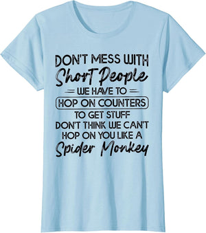 Don't Mess with Short People