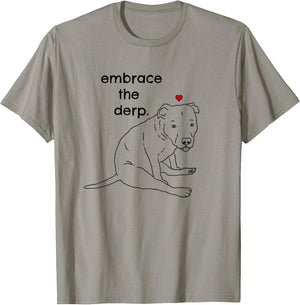 Derpy Dog, Funny Pitbull, Embrace the Derp, Pittie Mom Humor
