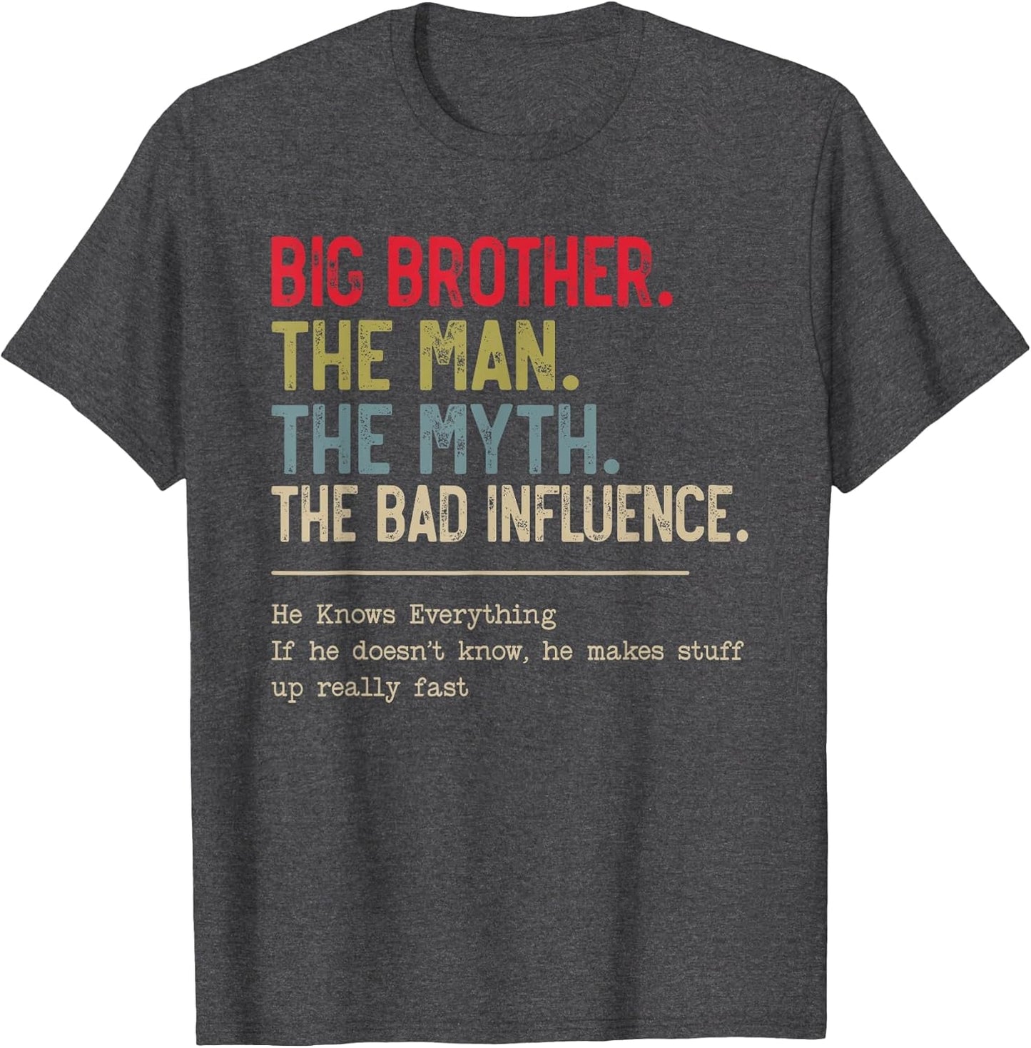 Big Brother The Man The Myth The Bad Influence Funny Brother