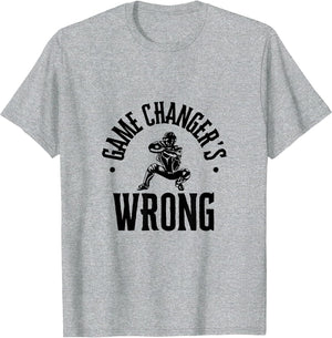Funny Baseball Quote Game changer's Wrong