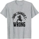 Funny Baseball Quote Game changer's Wrong