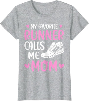 My Favorite Runners Calls Me Mom Marathon Run Mother's Day