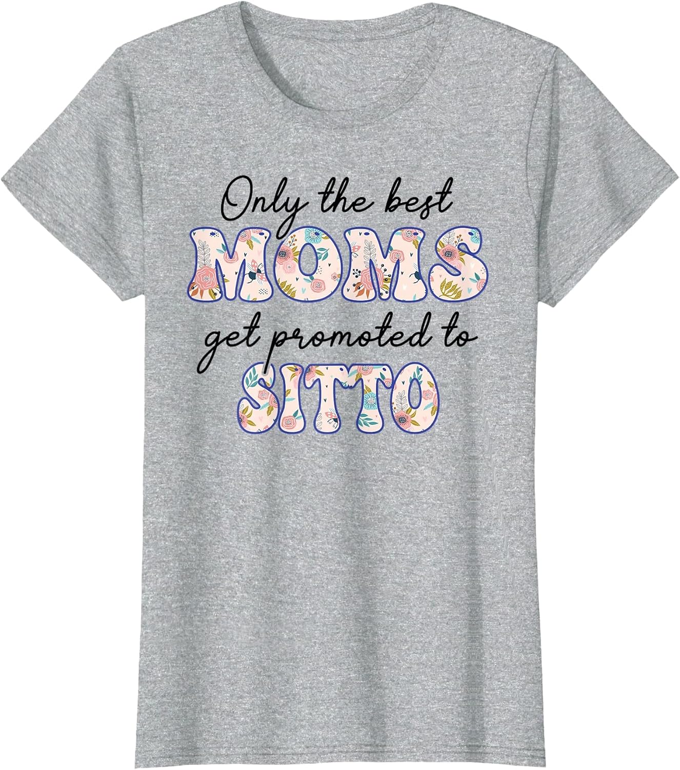 Only The Best Moms Get Promoted to Sitto Grandma Mothers Day