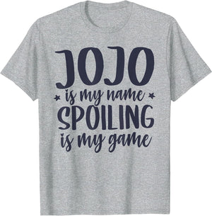 JoJo is My Name Spoiling is My Game for Grandma Cute JoJo
