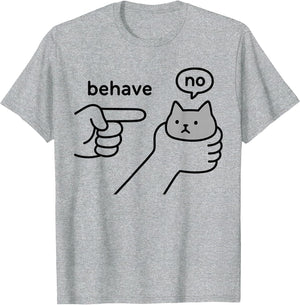 Behave no Funny Cat Meme Cartoon Design