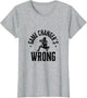Funny Baseball Quote Game changer's Wrong