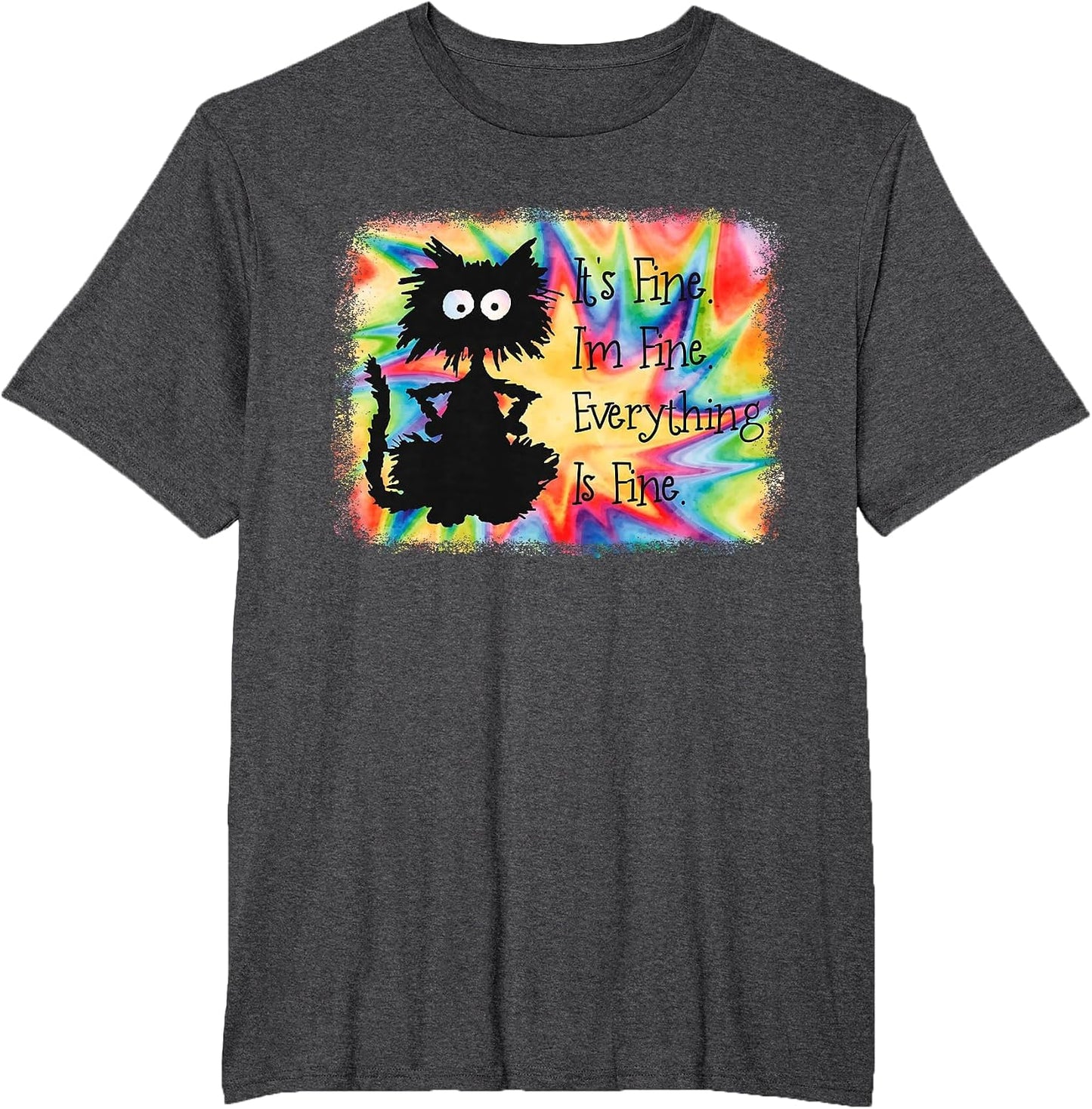 Its Fine Im Fine Everything is Fine Funny Black Cat Tie Dye