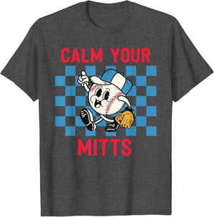 Calm Your Mitts Baseball Player Funny Baseball Game Joke