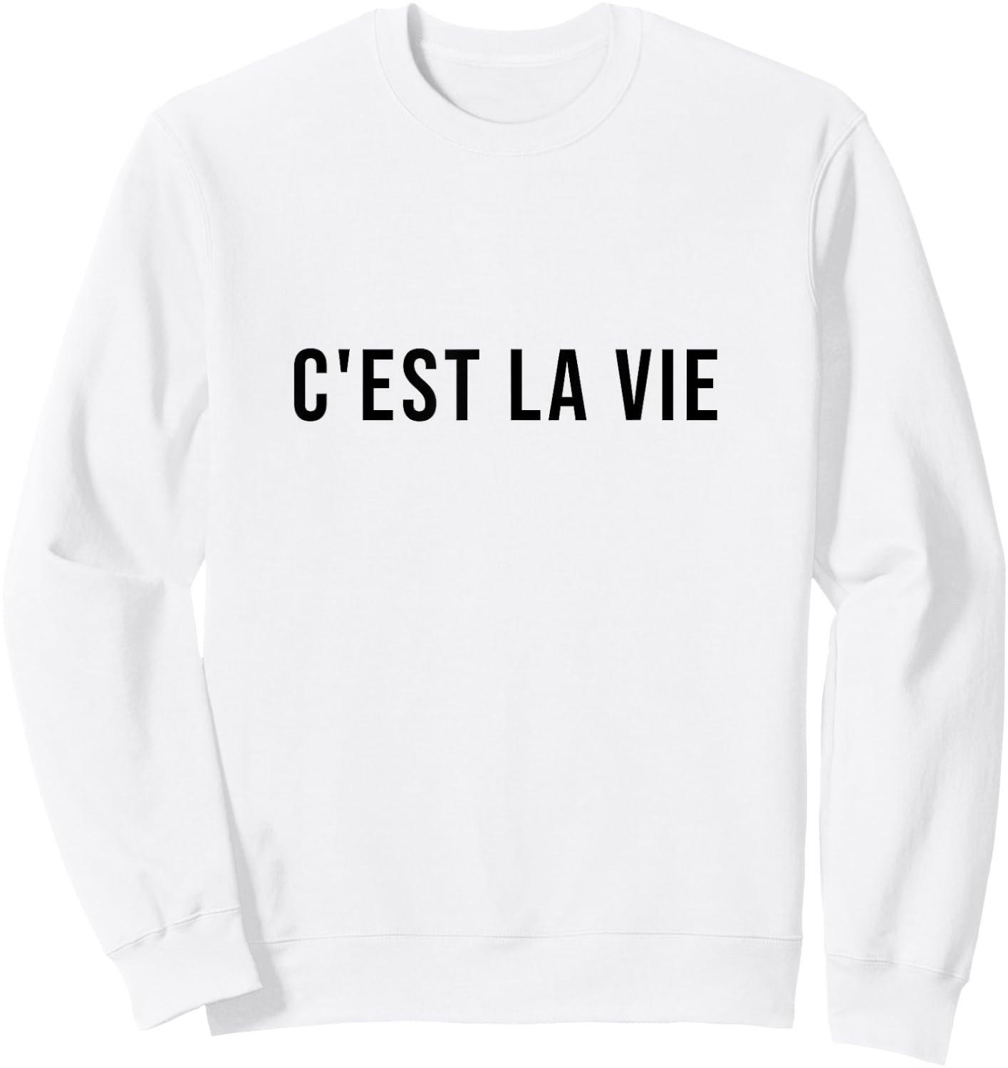 C'est la vie French Saying Graphic design Sweatshirt - Sweatshirt | White