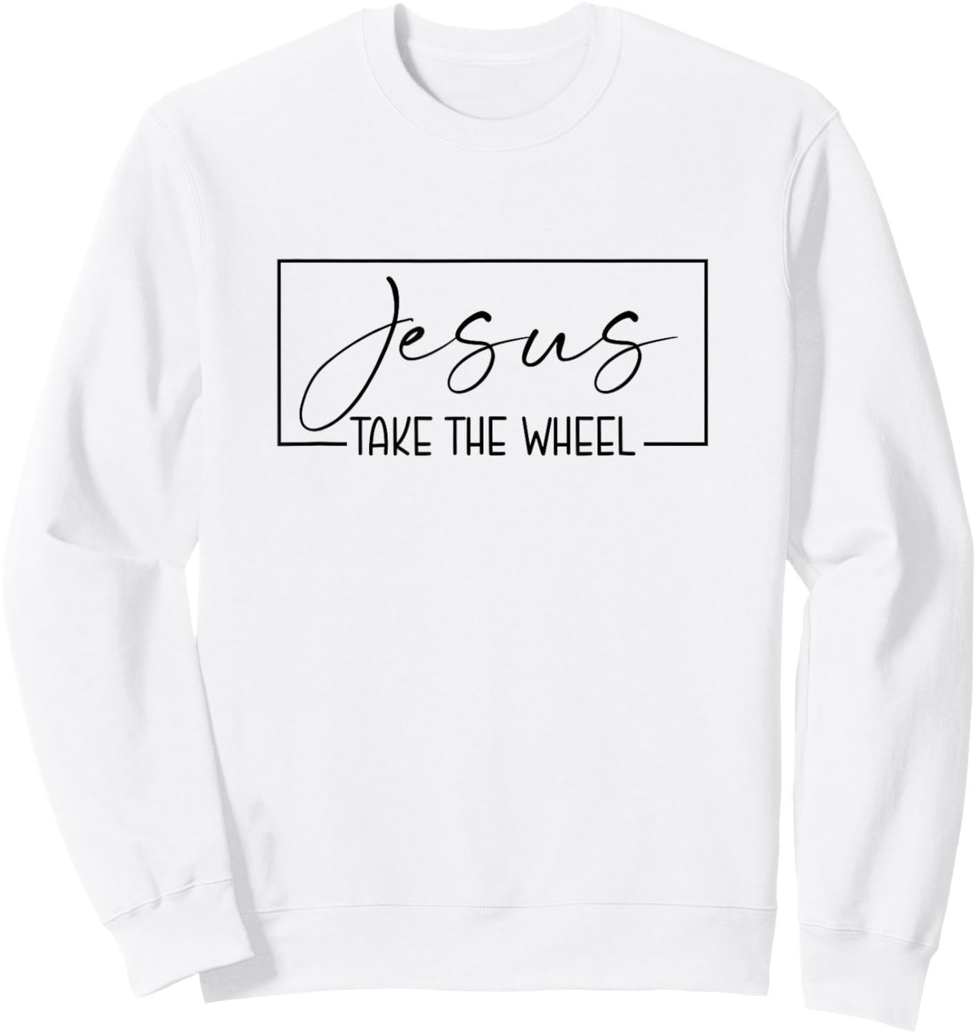 Jesus Take the Wheel Sweatshirt - Sweatshirt | White