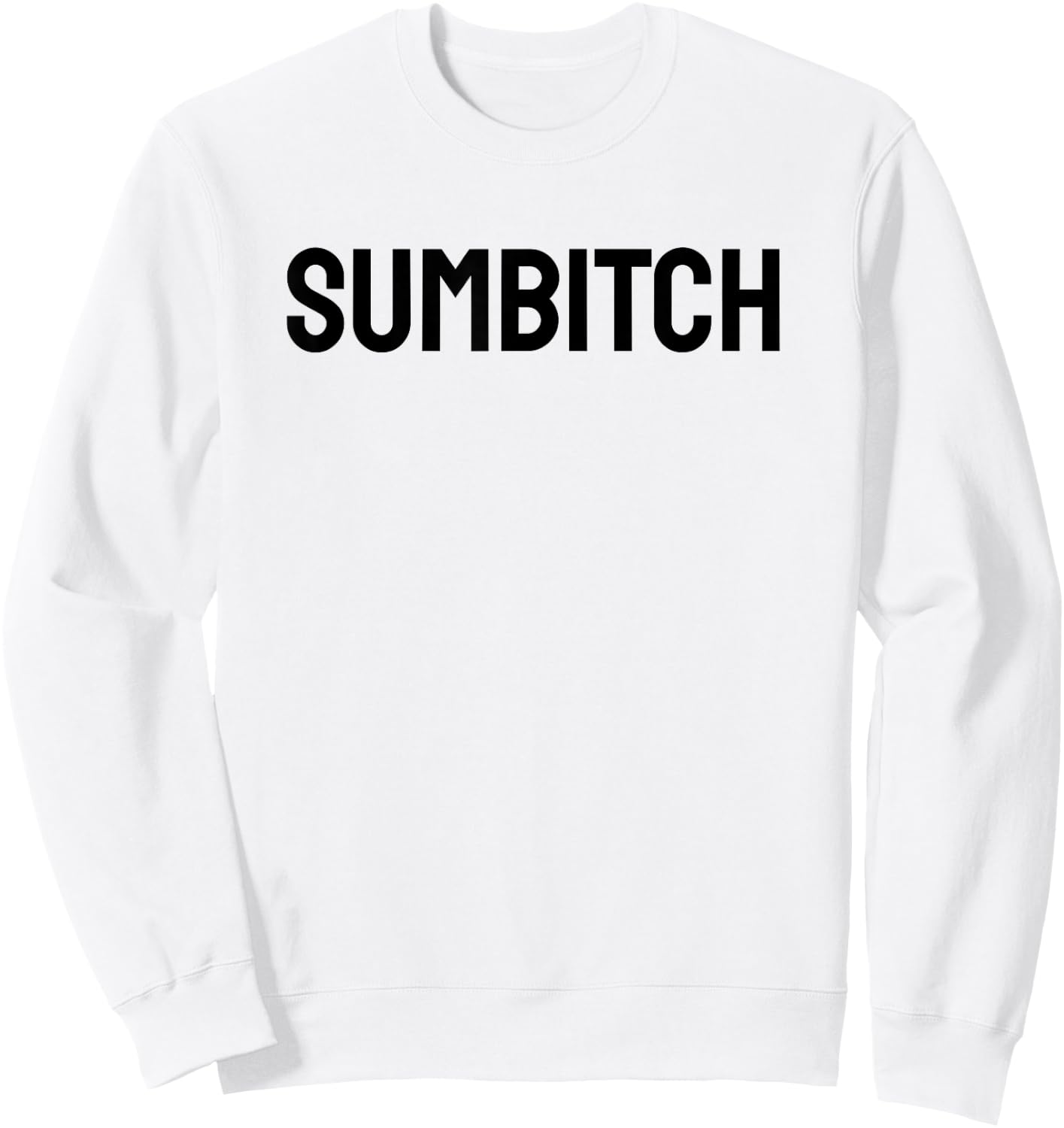 Sumbitch Women's Classic Fit Cotton Polyester Blend White Small Short Sleeve Sweatshirt - Sweatshirt | White