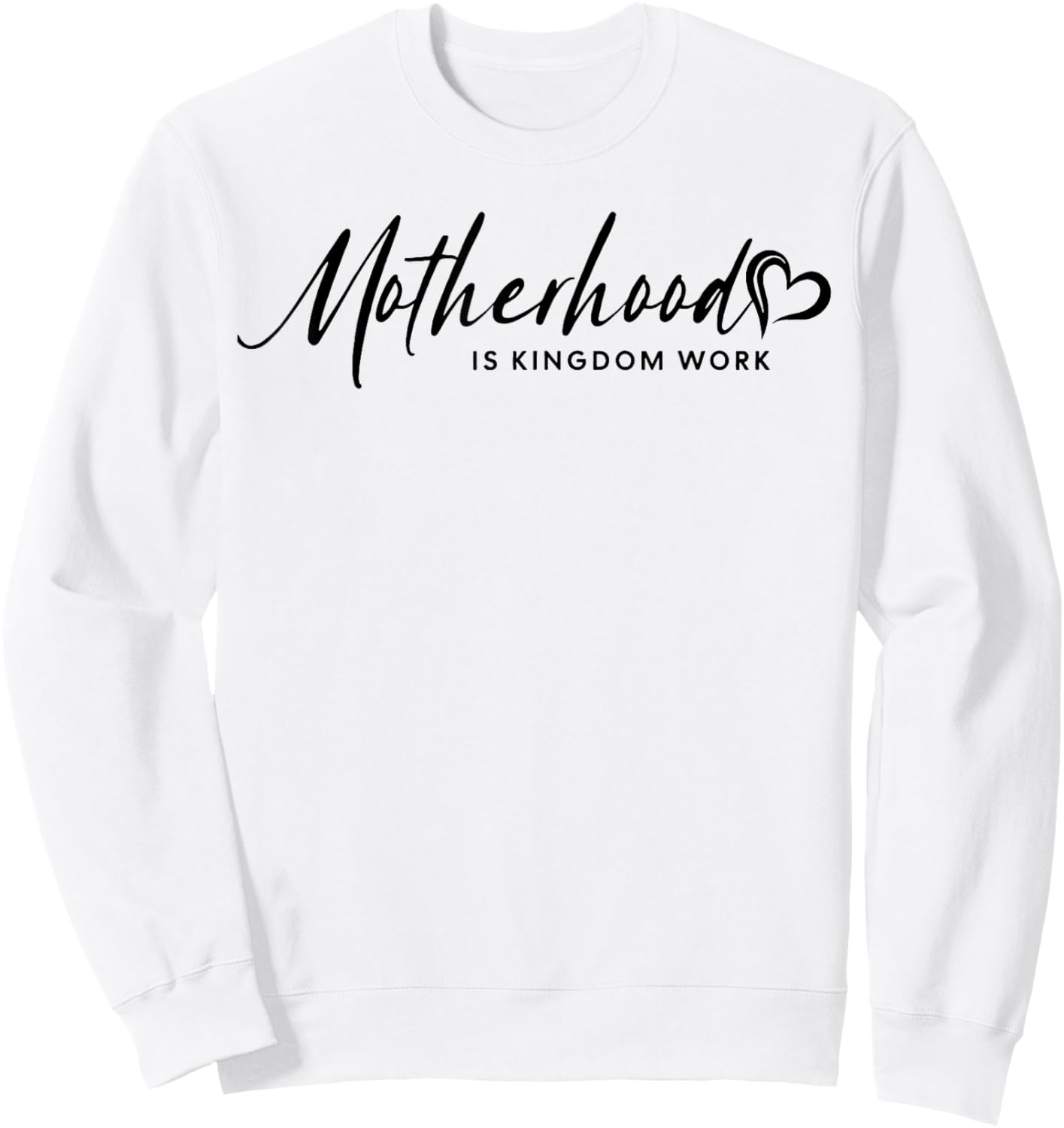 Motherhood Is My Ministry, Motherhood Is Kingdom Work Outfit Sweatshirt - Sweatshirt | White