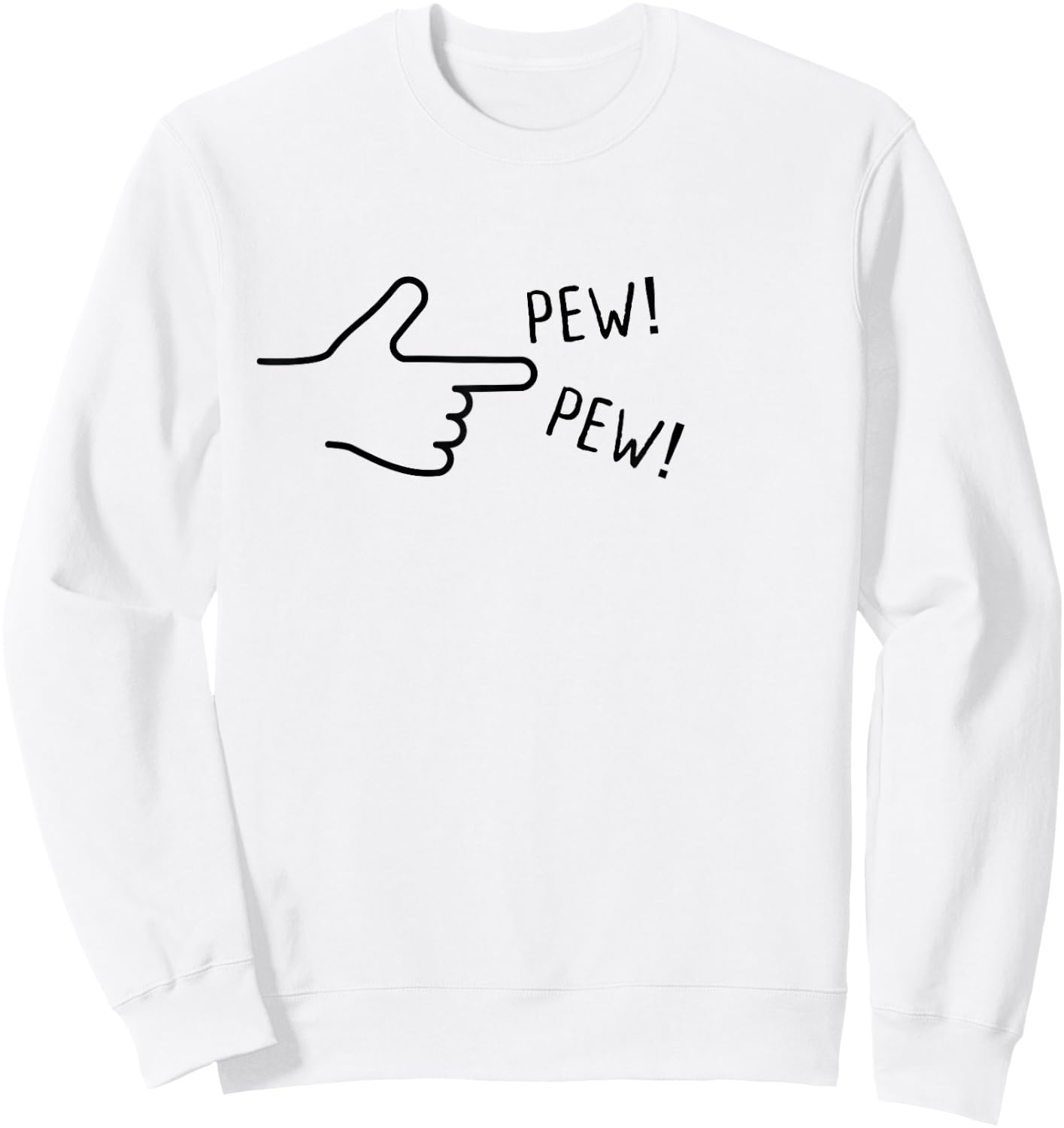 finger gun pew pew I Funny Sweatshirt - Sweatshirt | White