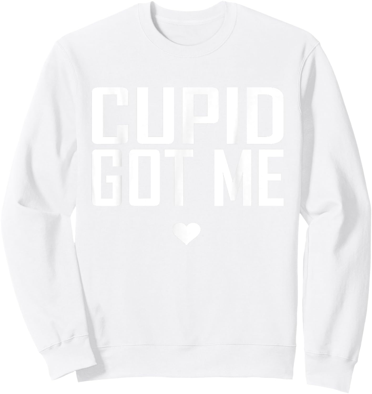 Cupid got me cute romance cherub valentine gift outfit Sweatshirt - Sweatshirt | White