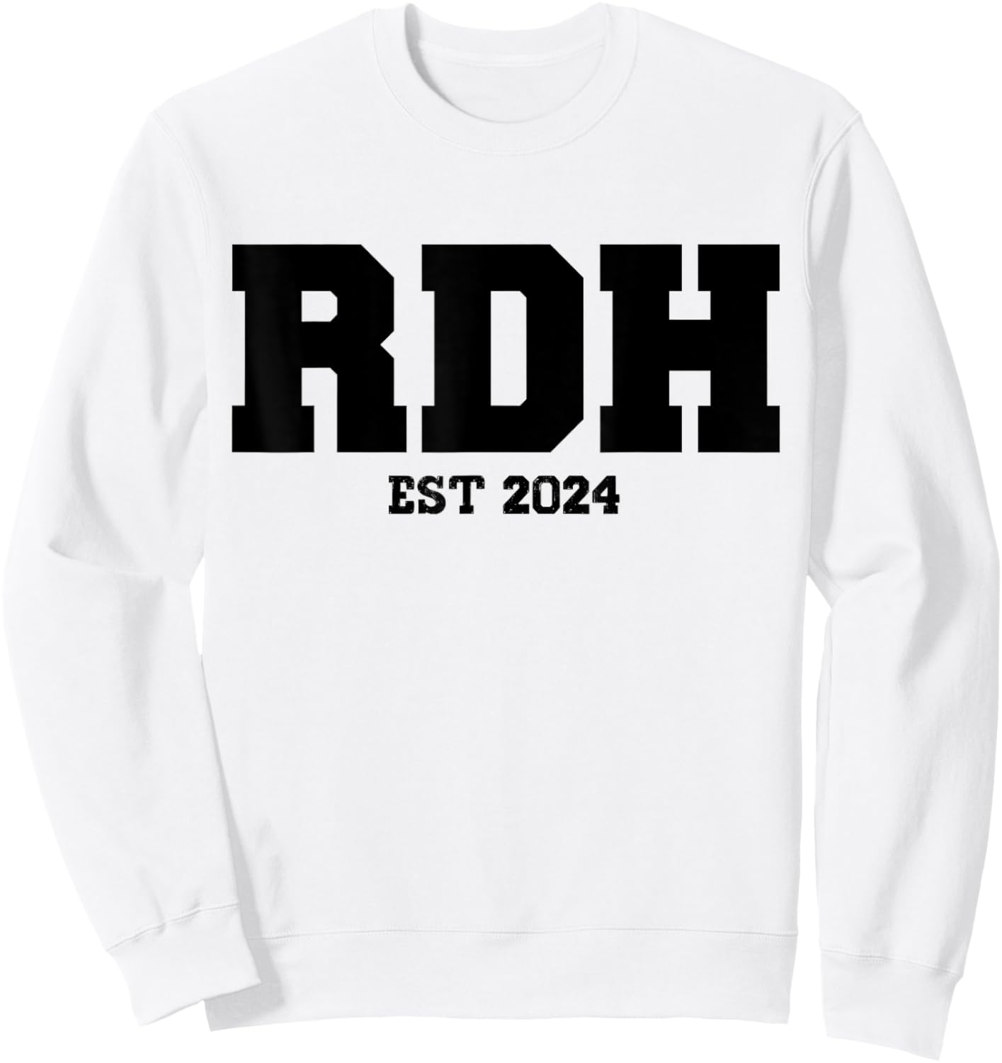 RDH Est. 2024 Registered Dental Hygienist Student Graduation Sweatshirt - Sweatshirt | White