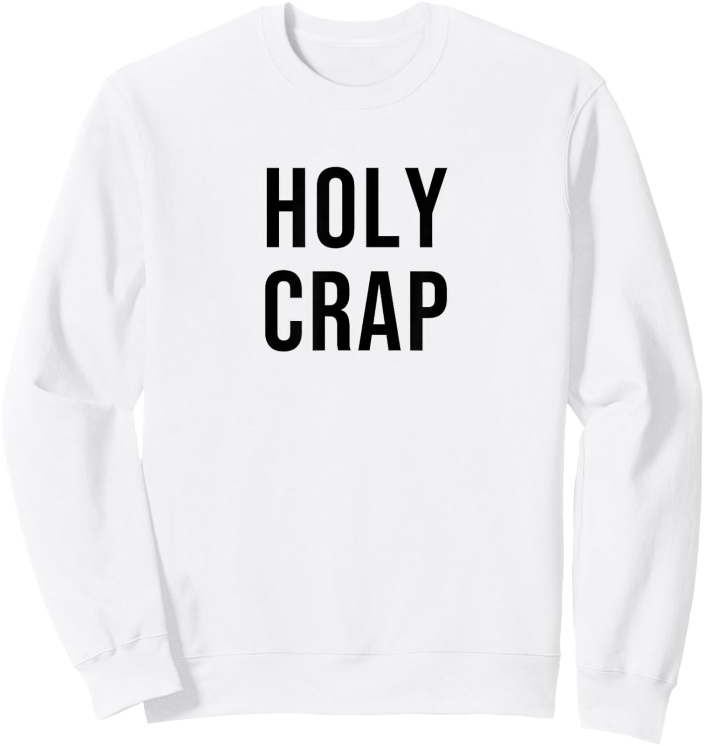 Holy Crap Sweatshirt - Sweatshirt | White