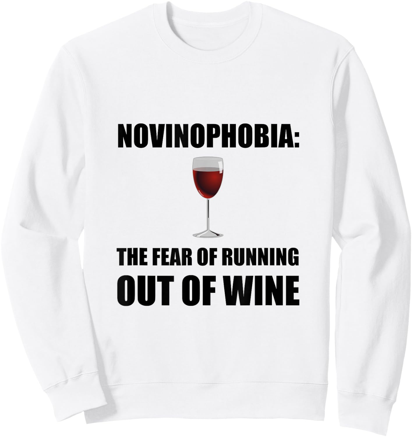 Novinophobia Wine Funny Sweatshirt - Sweatshirt | White