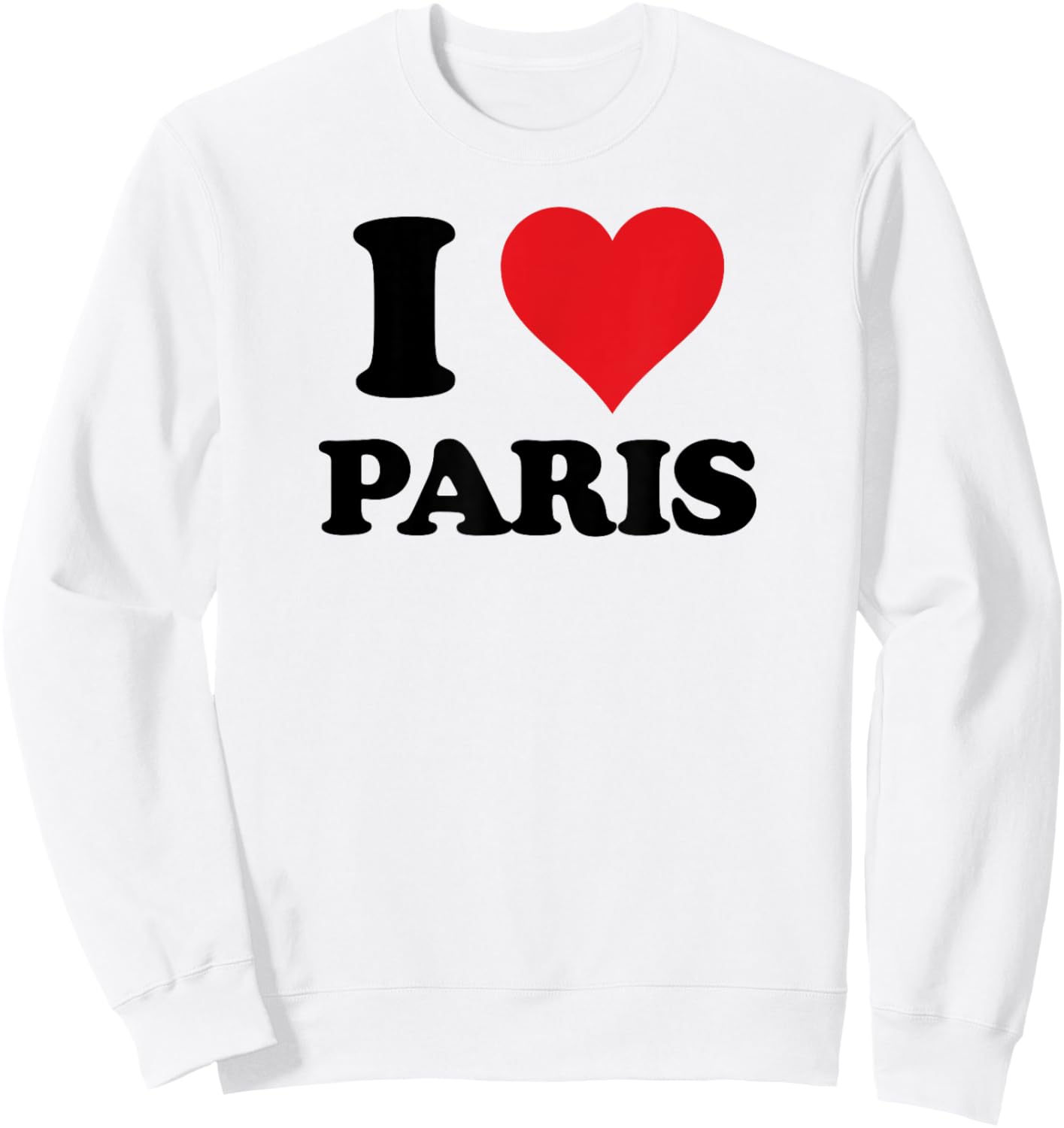 I Heart Paris First Name I Love Personalized Stuff Sweatshirt - Sweatshirt | White