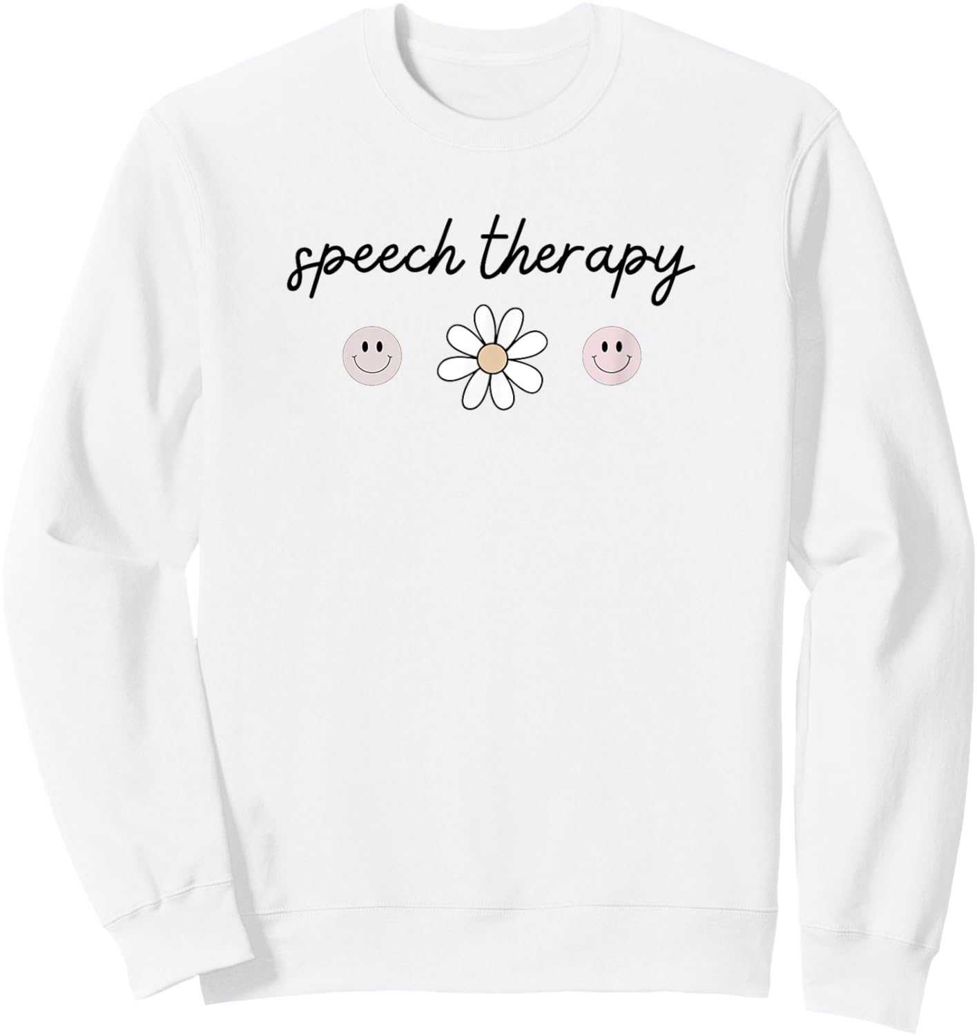 Speech Therapy Retro Daisy Flower SLP SLPA Graduation Women Sweatshirt - Sweatshirt | White