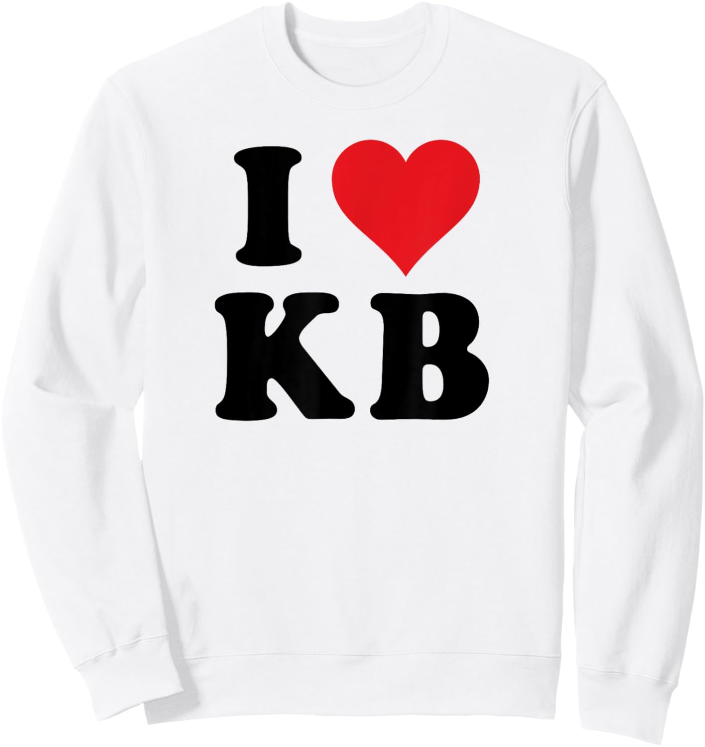 I Heart KB Initials I Love K.B. First And Last Name K B Sweatshirt - Sweatshirt | White