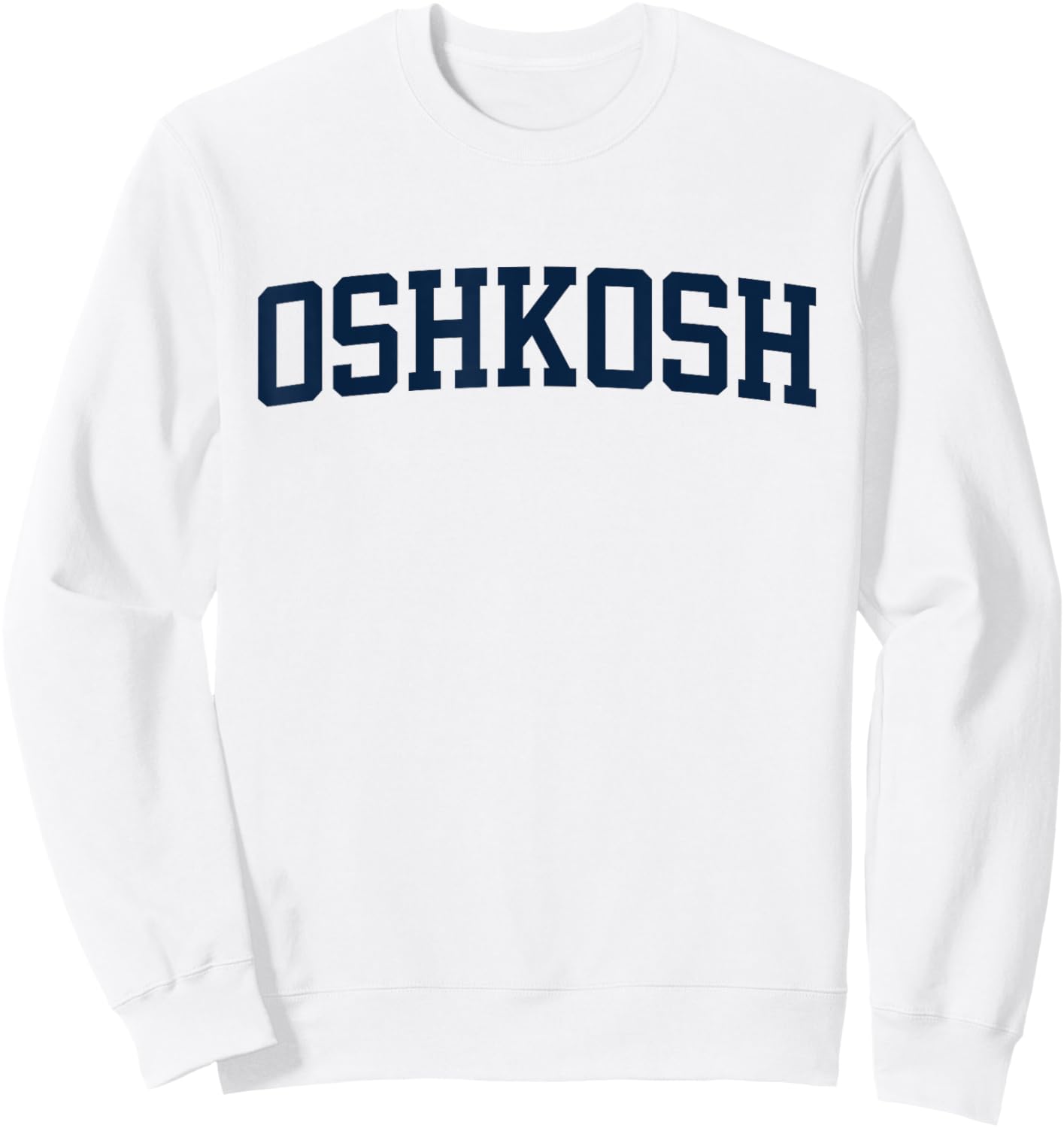 Oshkosh Wisconsin Collegiate Style Varsity Block Letter Sweatshirt - Sweatshirt | White