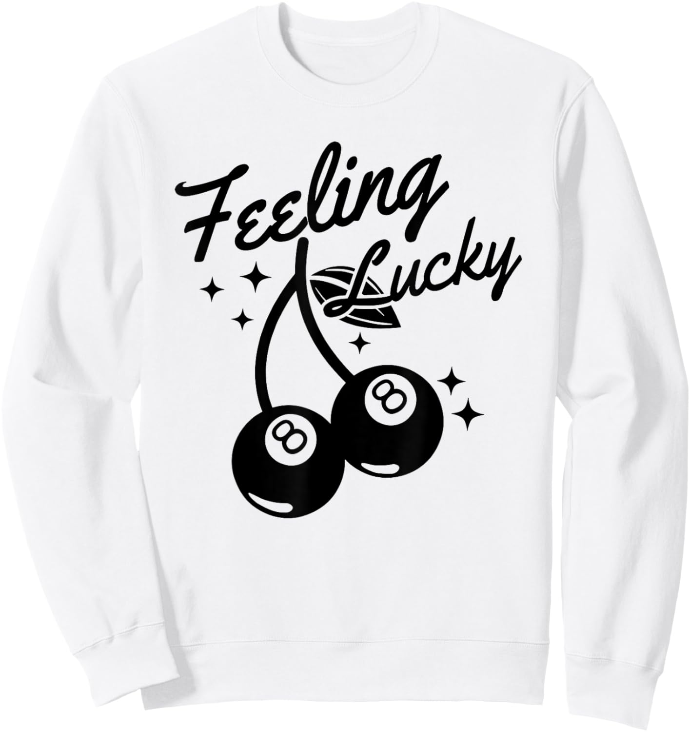 Feeling Lucky Cherry 8 Ball, Lucky You Cherry 8 Ball Sweatshirt - Sweatshirt | White