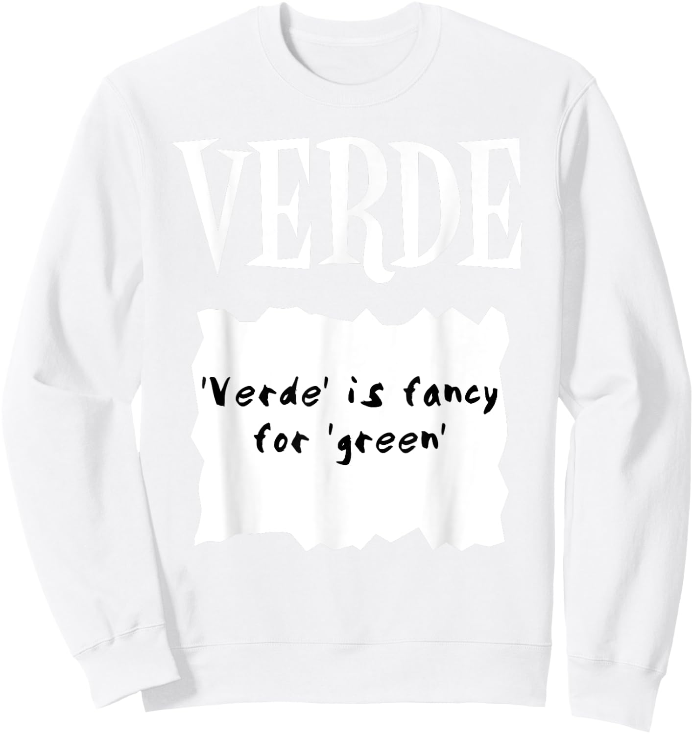 HOT SAUCES Halloween Costumes Green Salsa VERDE SAUCE Sweatshirt - Sweatshirt | White