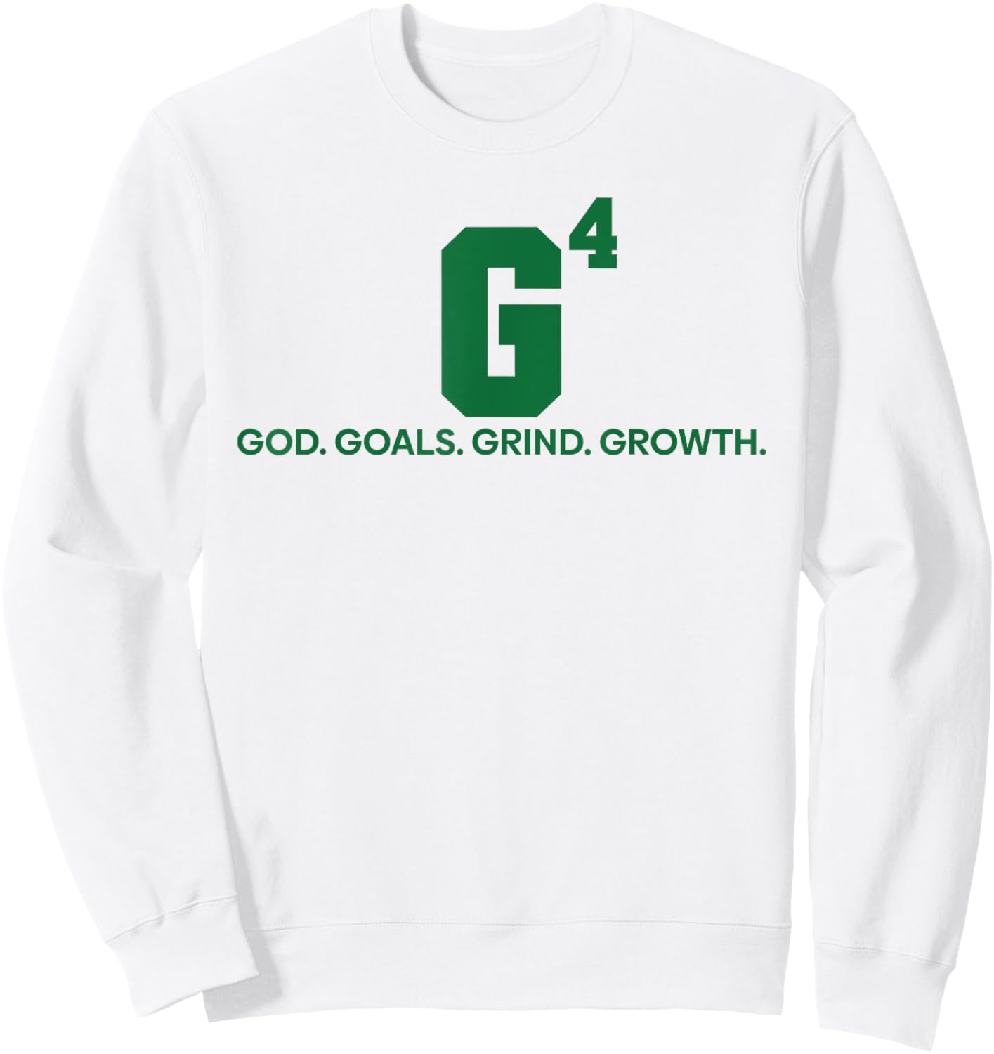 G4 God Goals Grind Growth Funny Christian Sweatshirt - Sweatshirt | White