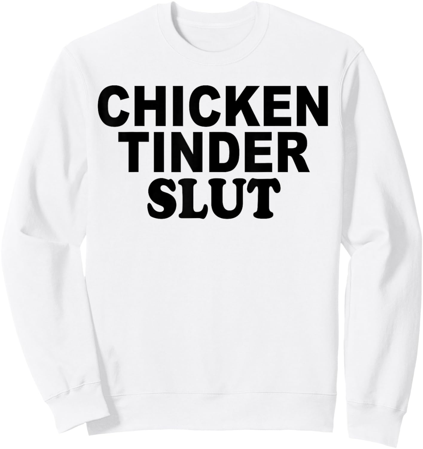 Funny Chicken Tinder Slut Sweatshirt - Sweatshirt | White