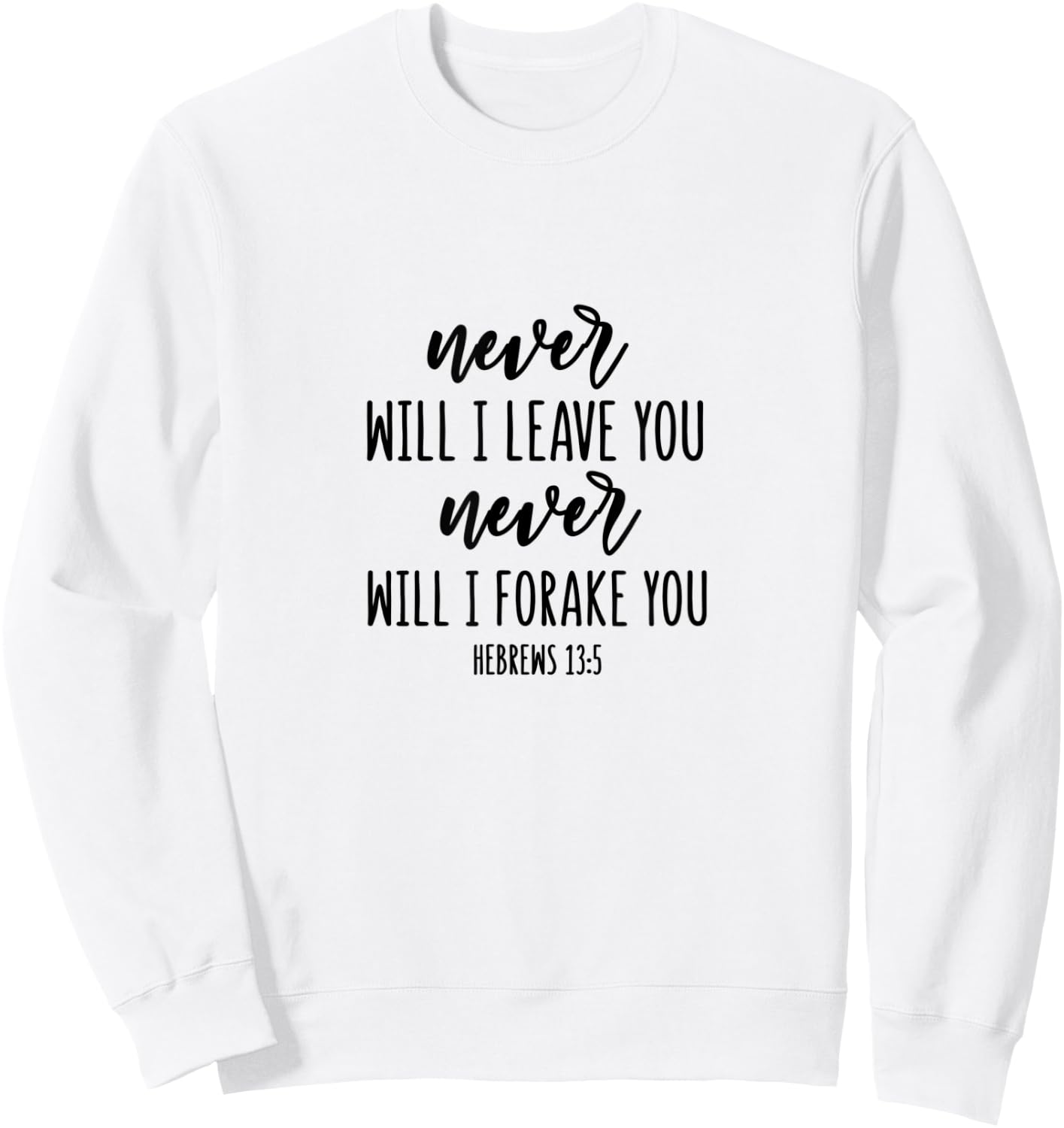 Hebrews 13:5 - Gift & Men, Christian Sweatshirt - Sweatshirt | White