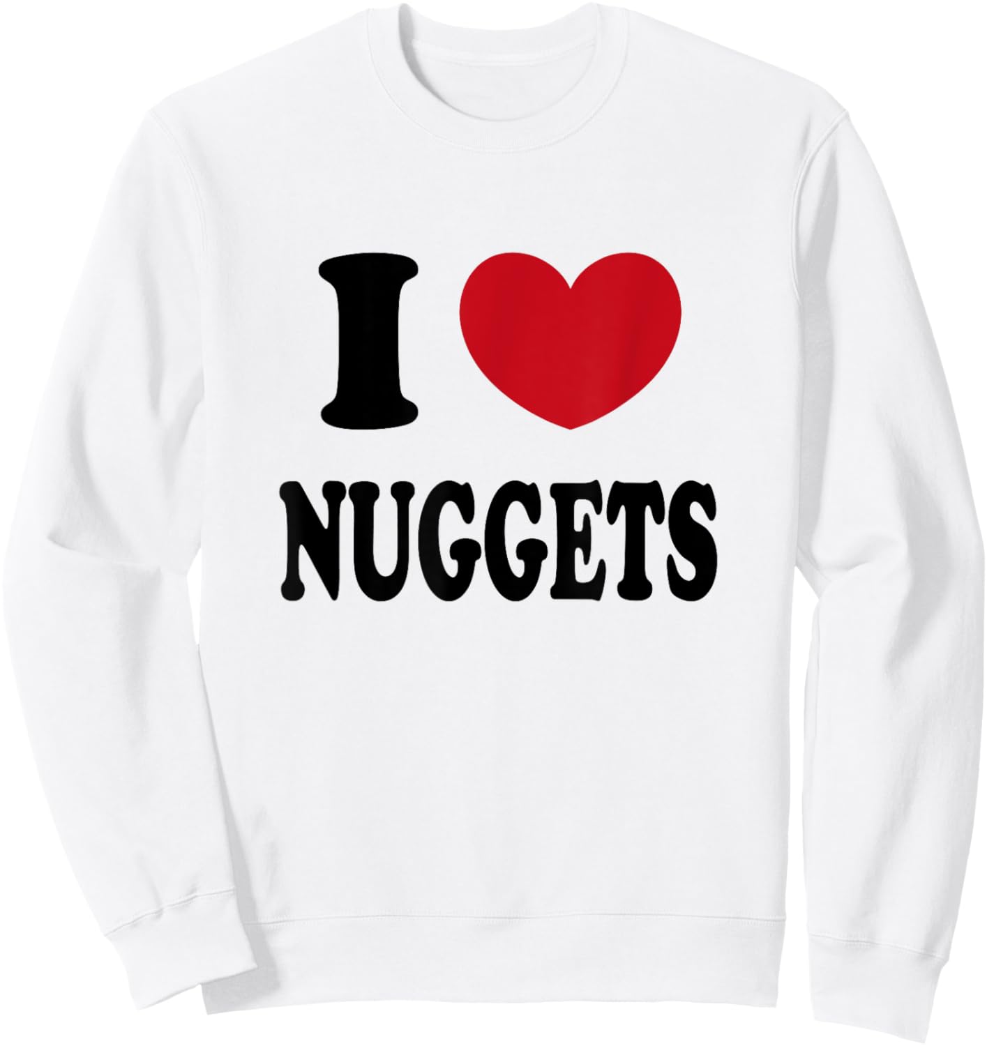 I Love Nuggets Sweatshirt - Sweatshirt | White