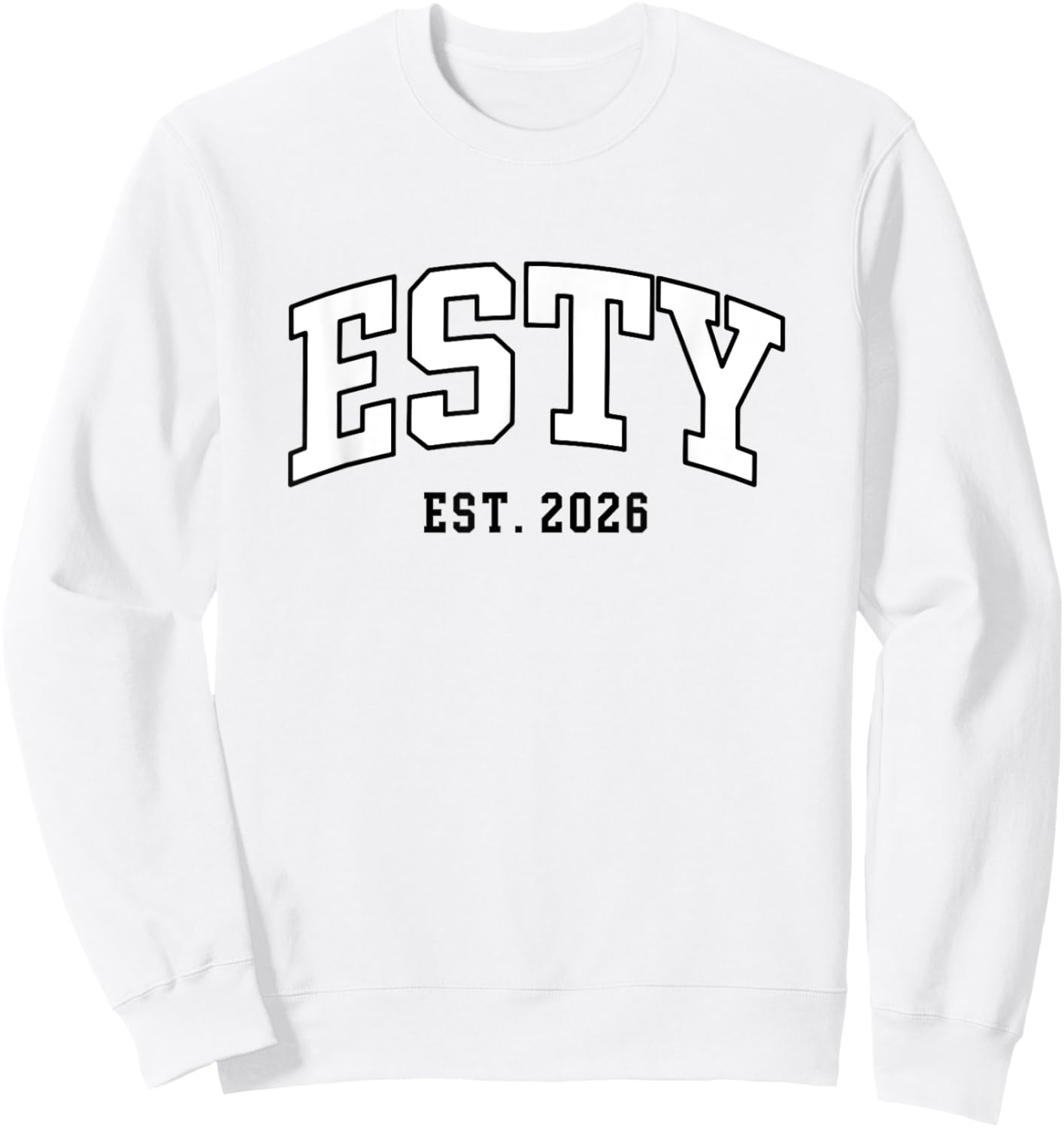 Esty Esthetician Est. 2026 Esty Sweatshirt - Sweatshirt | White