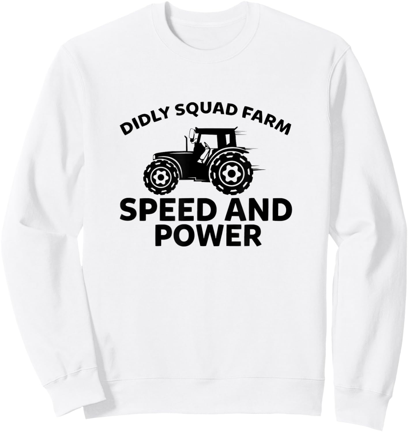 Speed And Power Farming Tractor Farmer Sweatshirt - Sweatshirt | White