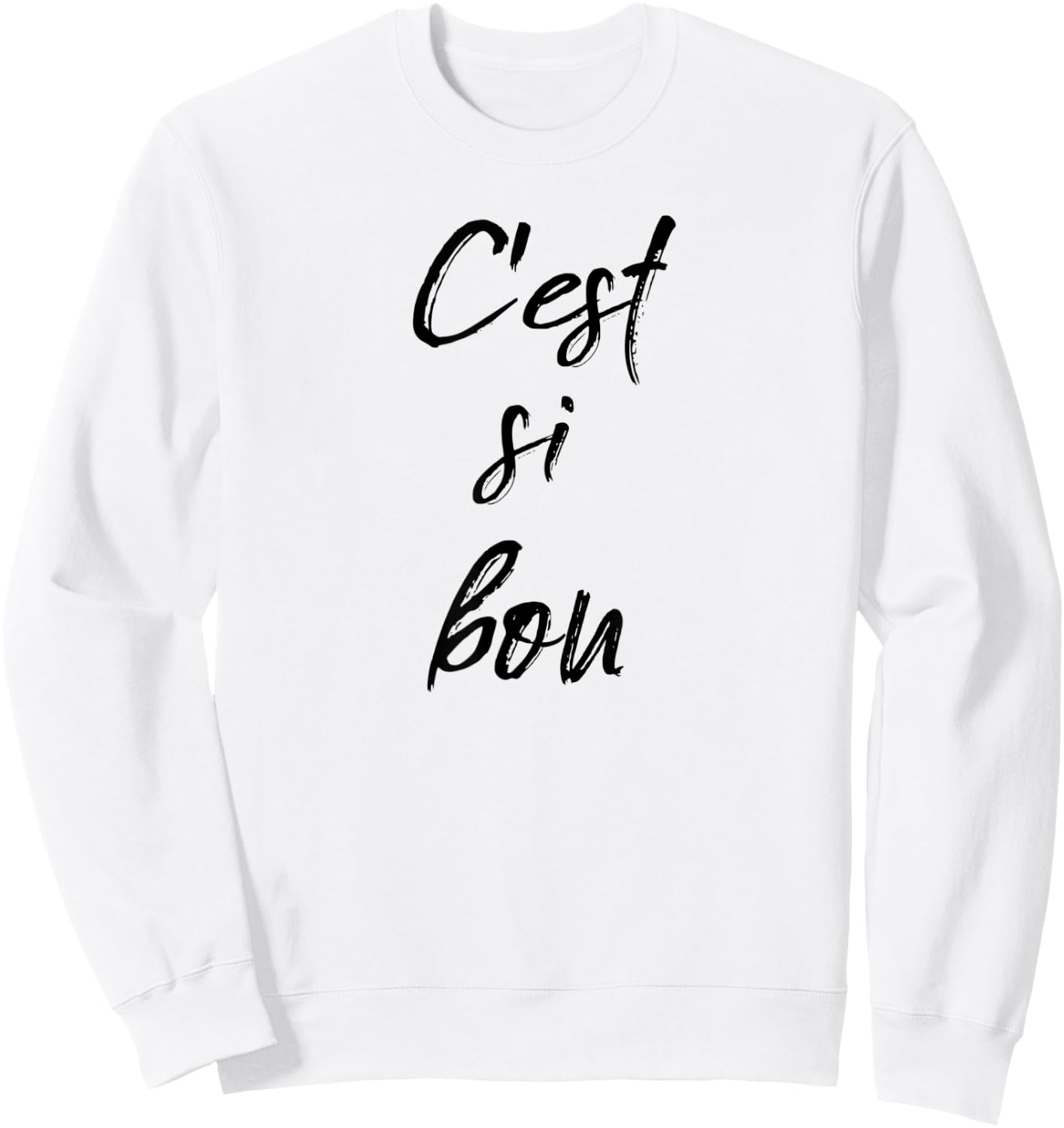 C'est Si Bon It's So Good Fun French Travel Gym Vacation Sweatshirt - Sweatshirt | White