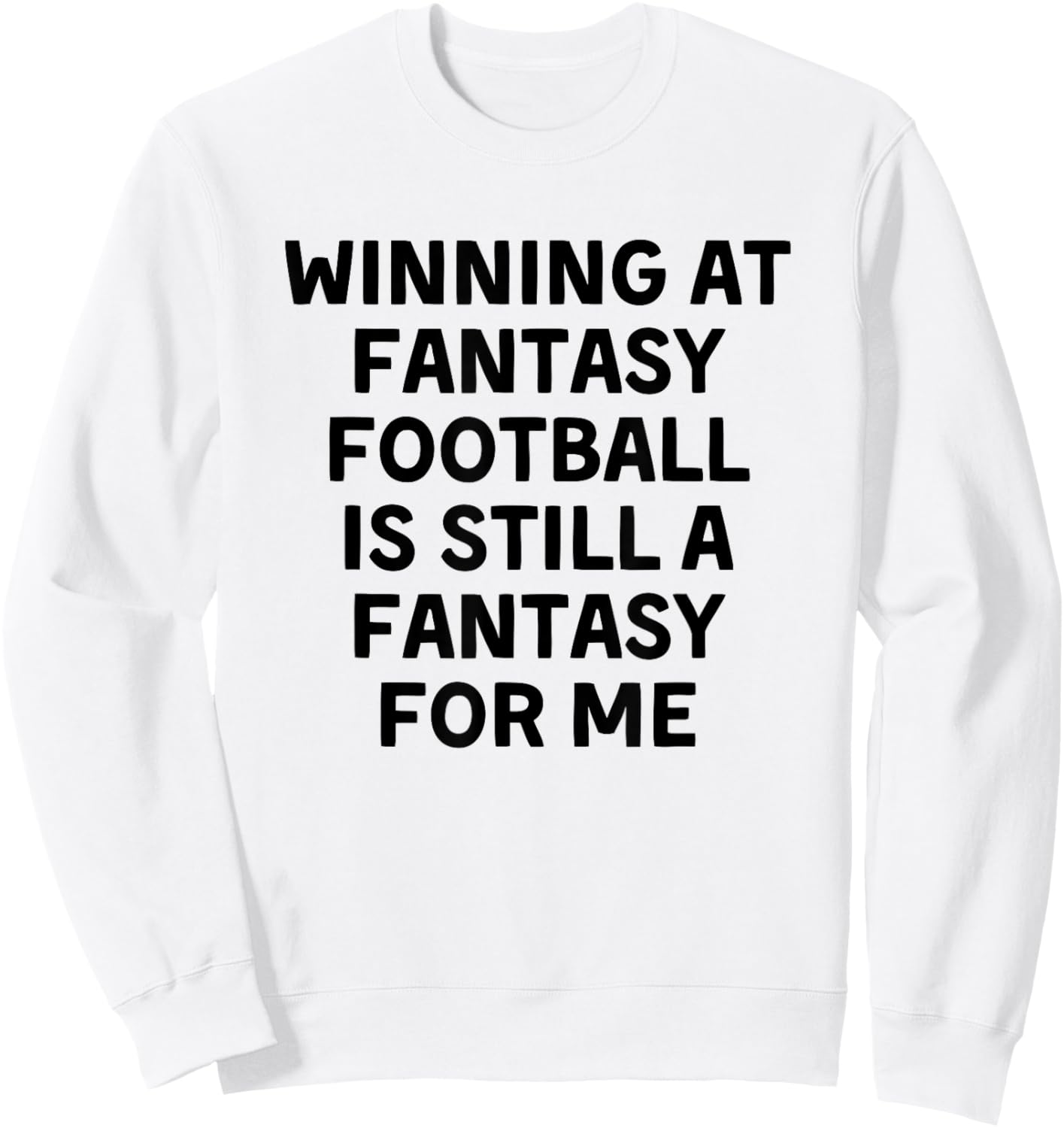 Fantasy Football Player Funny Sweatshirt - Sweatshirt | White