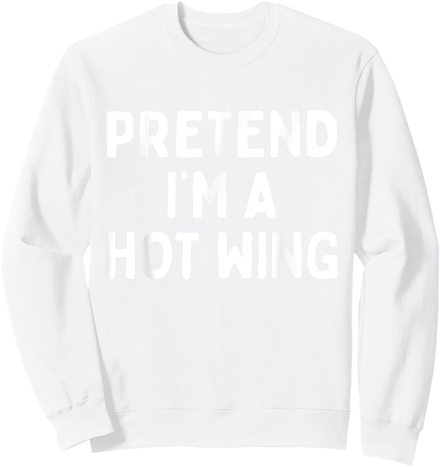 Pretend I'm A Hot Wing Lazy Orange Chicken Halloween Costume Sweatshirt - Sweatshirt | White