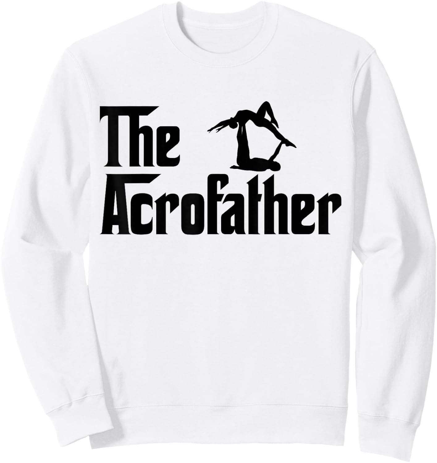 The Acroyoga Father Cool Acro Yoga Gift Shirt Sweatshirt - Sweatshirt | White