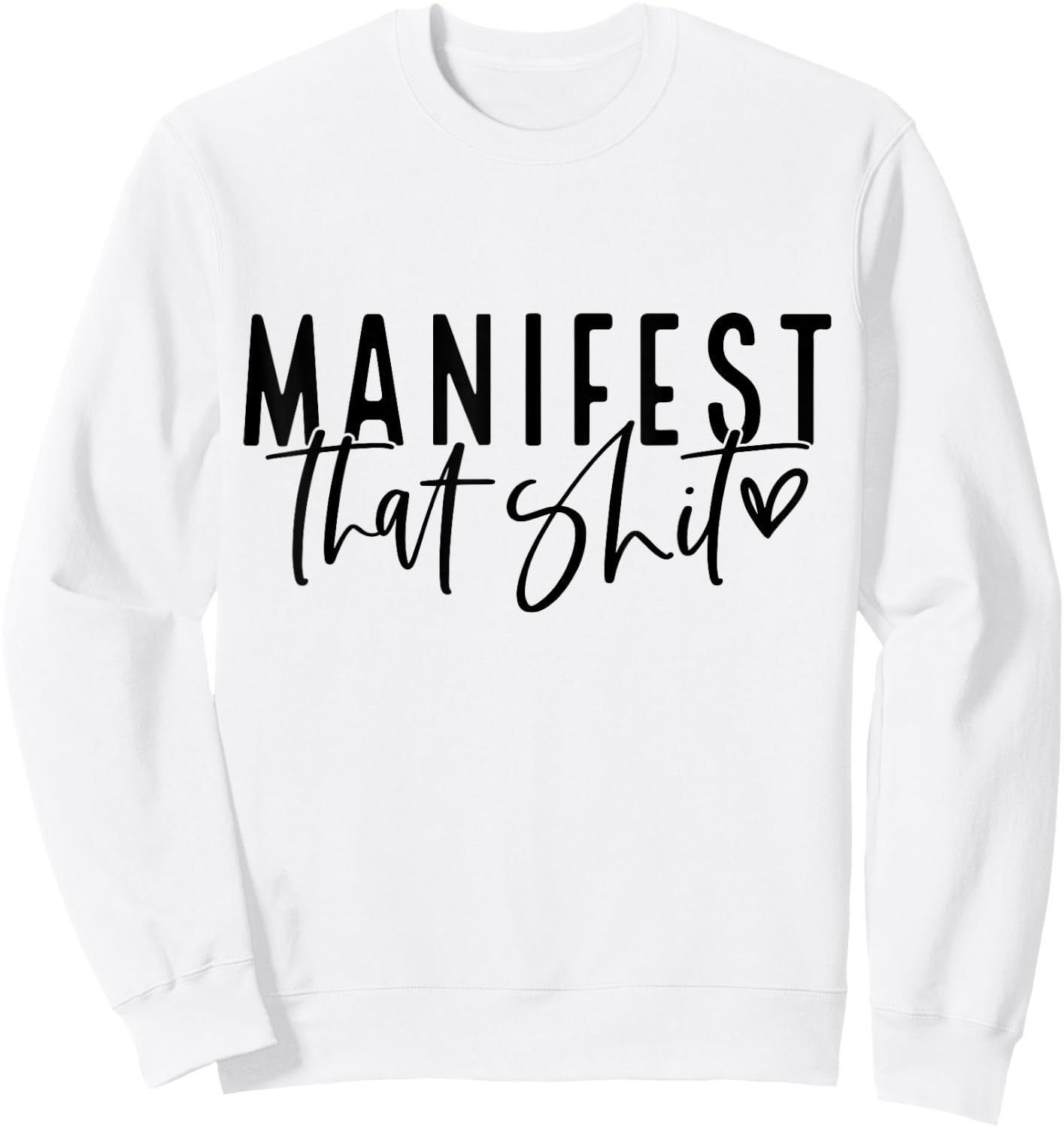 Manifest That Shit Attraction Law Spiritual Yoga Meditation Sweatshirt - Sweatshirt | White