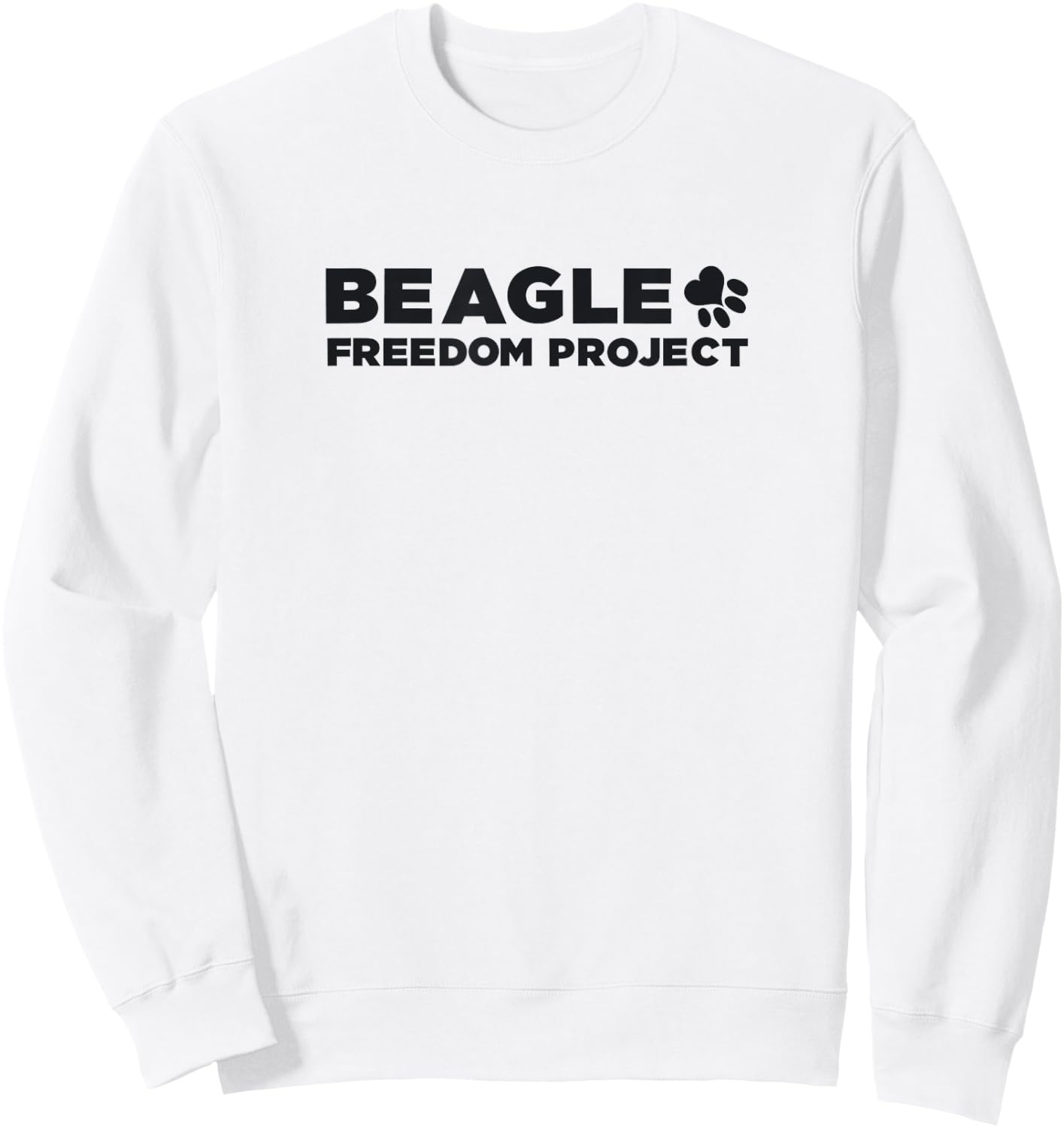 Beagle Freedom Project- Rescue Dogs- Free the beagles Sweatshirt - Sweatshirt | White