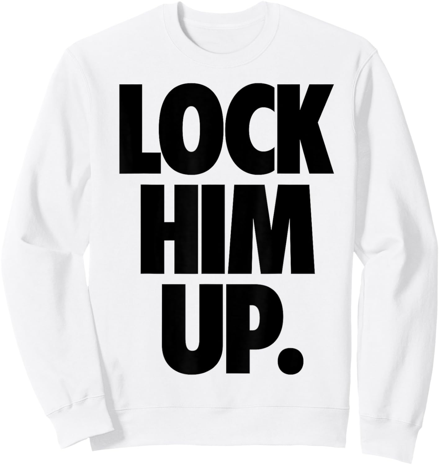 Lock Him Up Sweatshirt - Sweatshirt | White