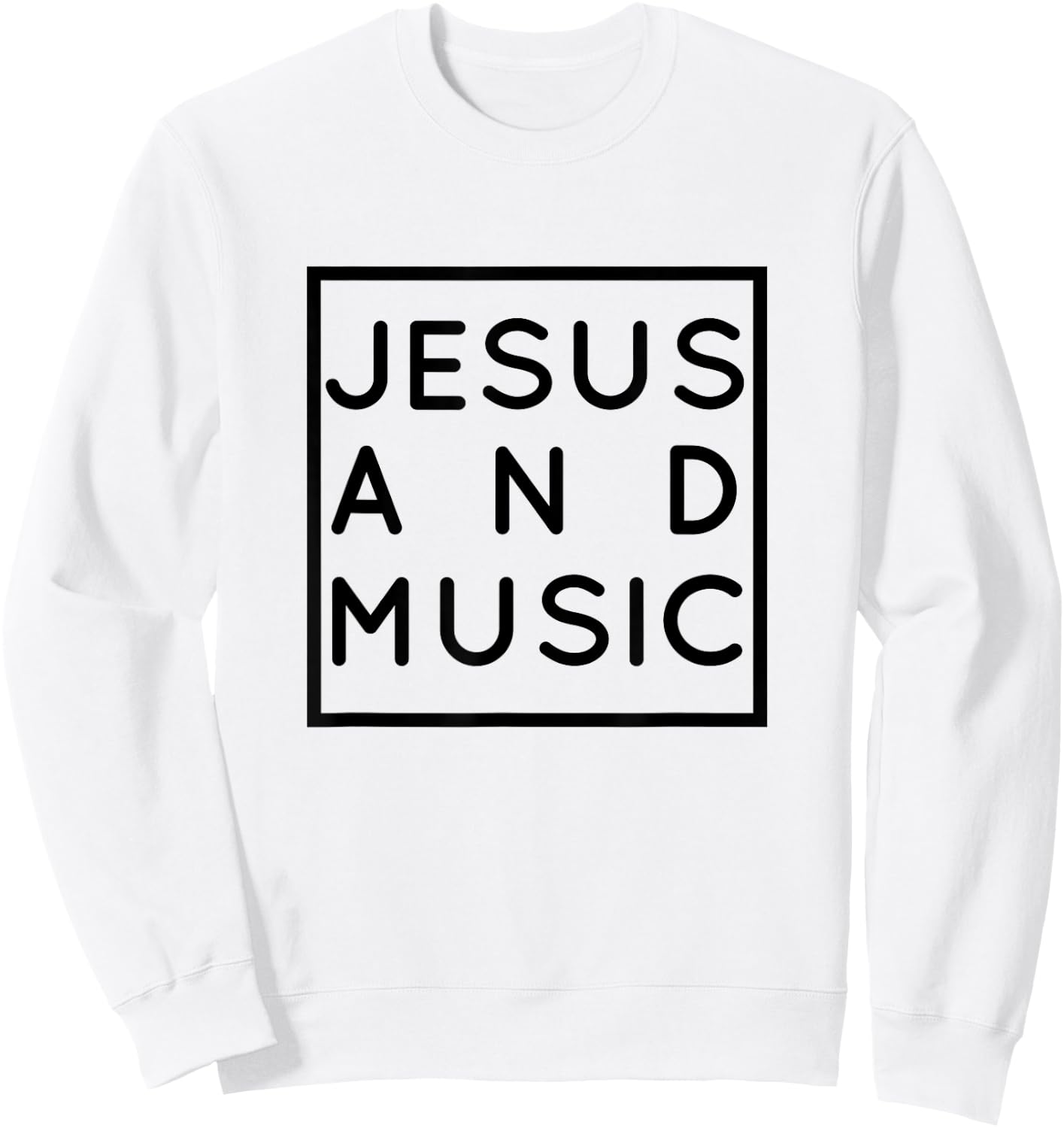 Jesus and Music, Christian Musician & Singer, Choir Gift Sweatshirt - Sweatshirt | White