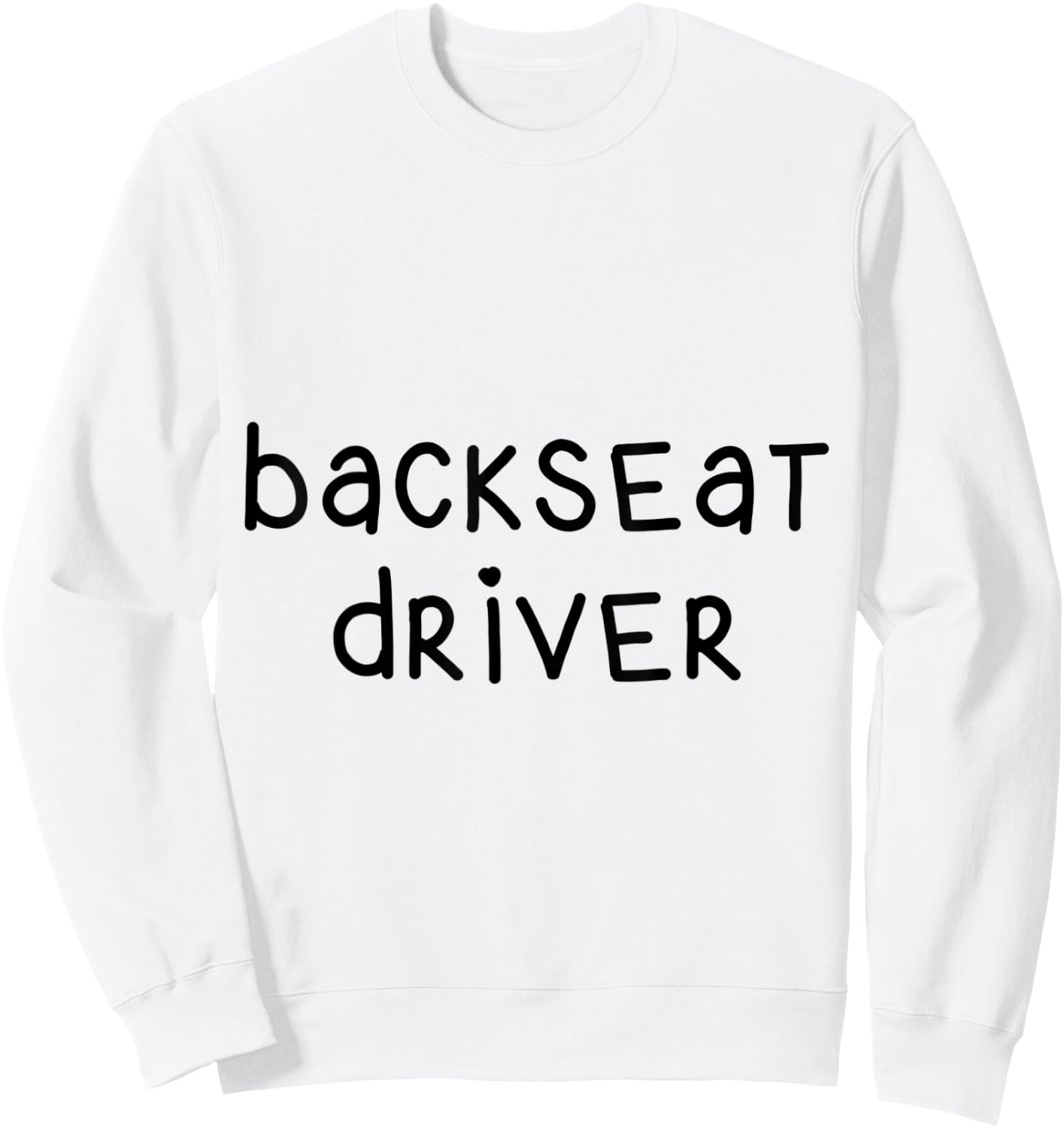 Backseat Driver Sweatshirt - Sweatshirt | White