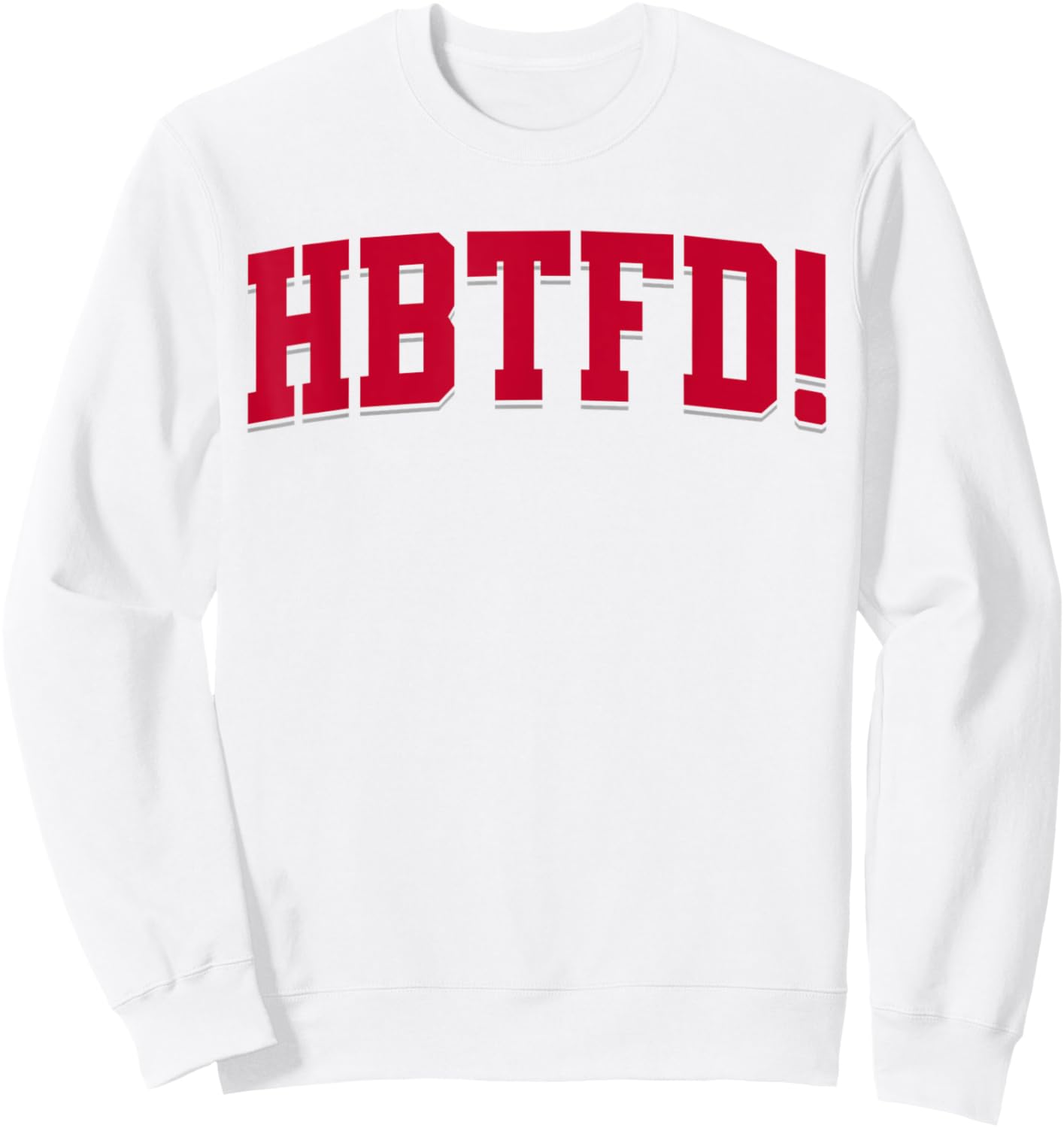 HBTFD! Football Sweatshirt - Sweatshirt | White