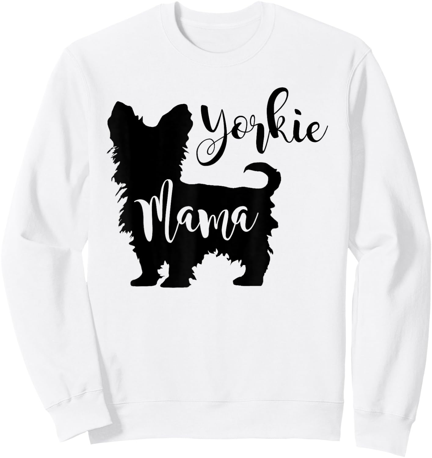 Yorkie Mama Profile Yorkshire Terrier Fun Dog Mom Gift Men Women Girls Kids Sweatshirt - Sweatshirt | White