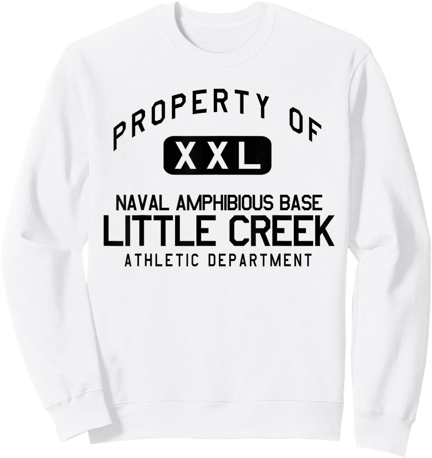 Property of Naval Amphibious Base Little Creek Athletic Dept Sweatshirt - Sweatshirt | White