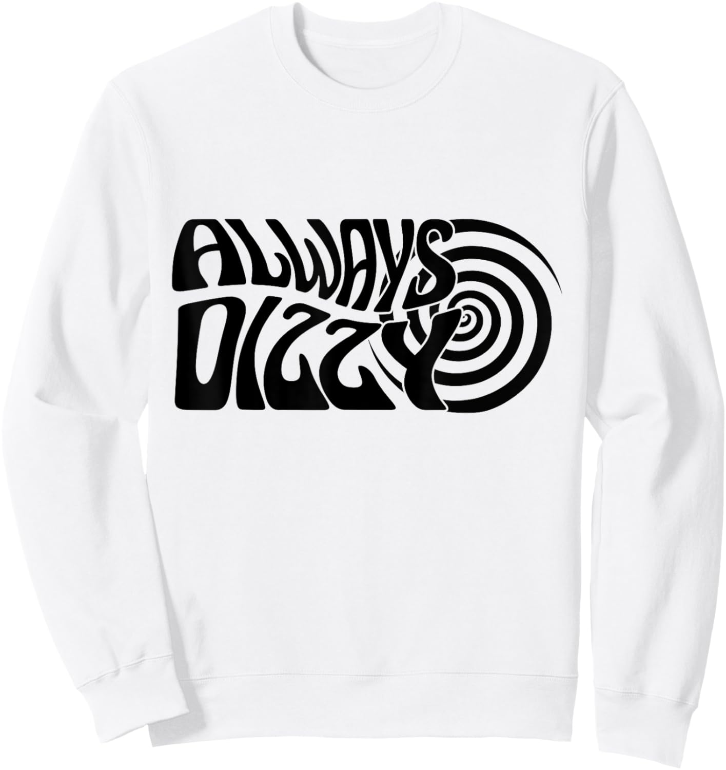 Rare Disease Awareness, Always Dizzy Sweatshirt - Sweatshirt | White