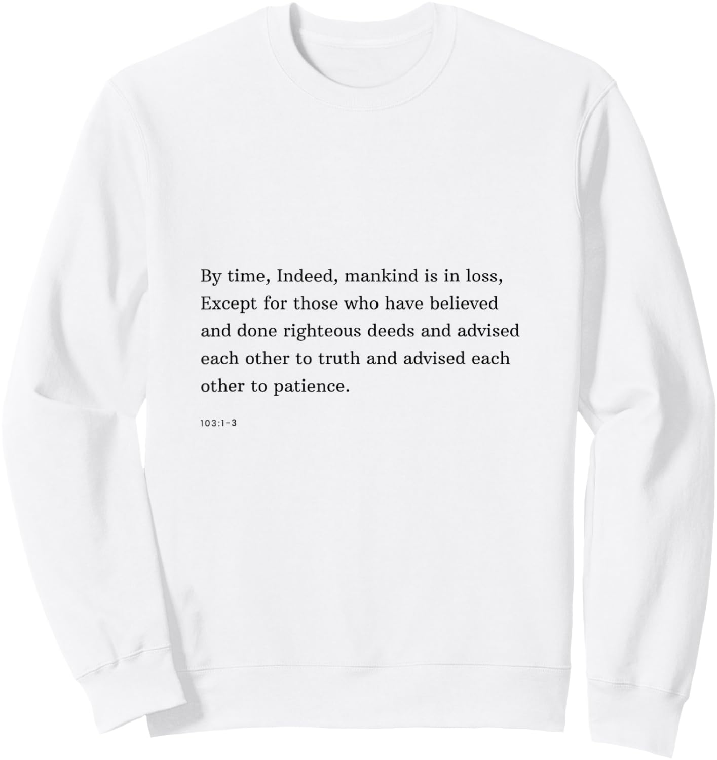 Islamic Quote Quran Verse Islam Muslim Sweatshirt - Sweatshirt | White